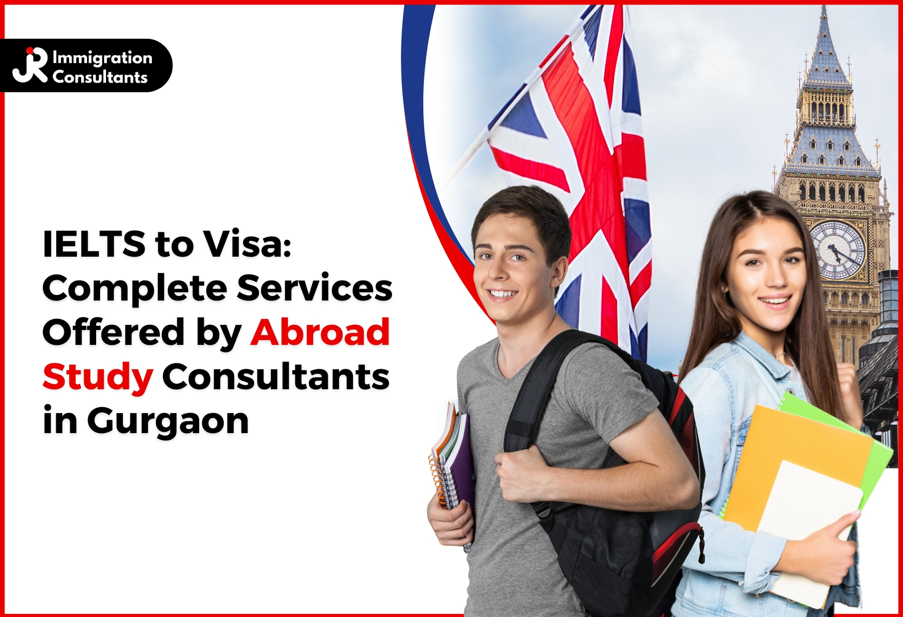 IELTS to Visa: Complete Services Offered by Abroad Study Consultants in Gurgaon