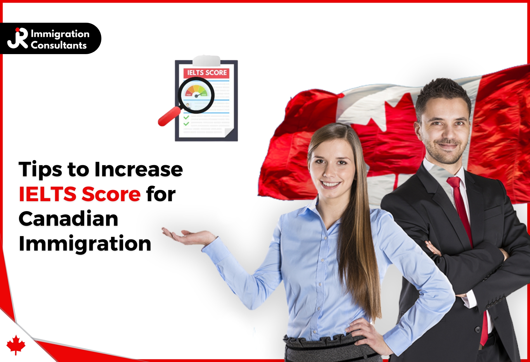 Tips to Increase IELTS Score for Canadian Immigration