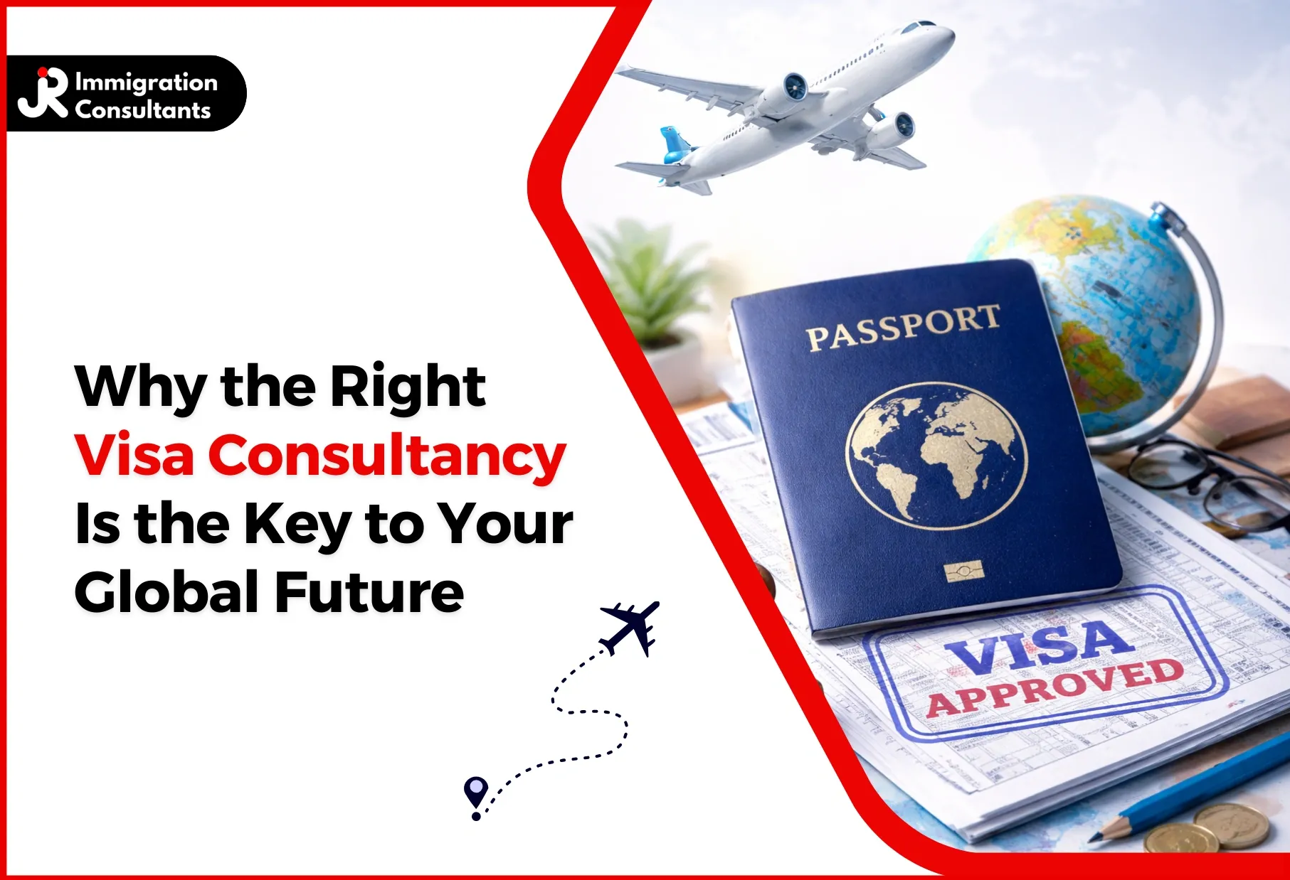 Why the Right Visa Consultancy Is the Key to Your Global Future